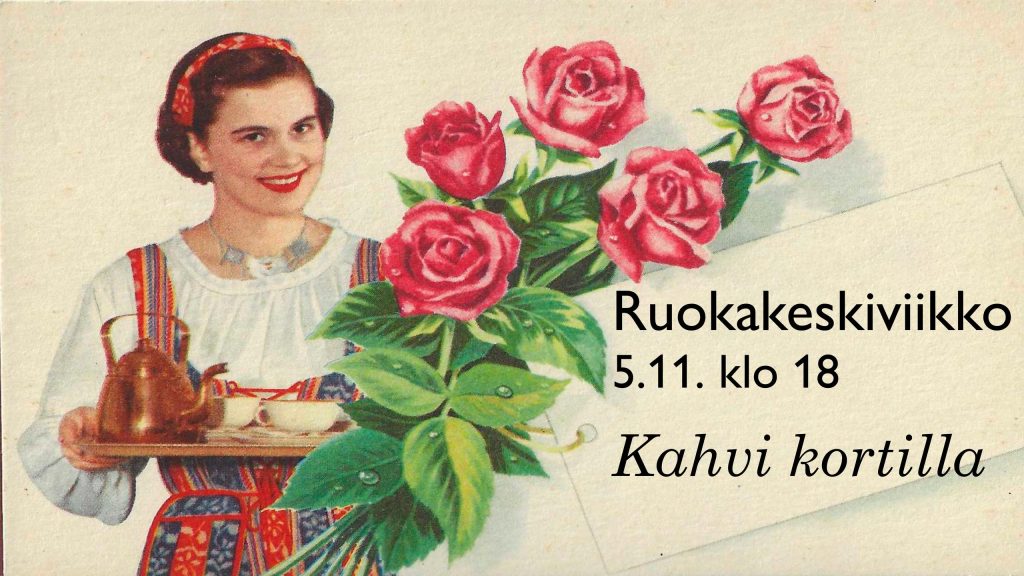 Marraskuun Ruokakeskiviikko: Kahvi kortilla 5.11. klo 18, vanha mainoskuva hymyilevästä naisesta ja ruusuista