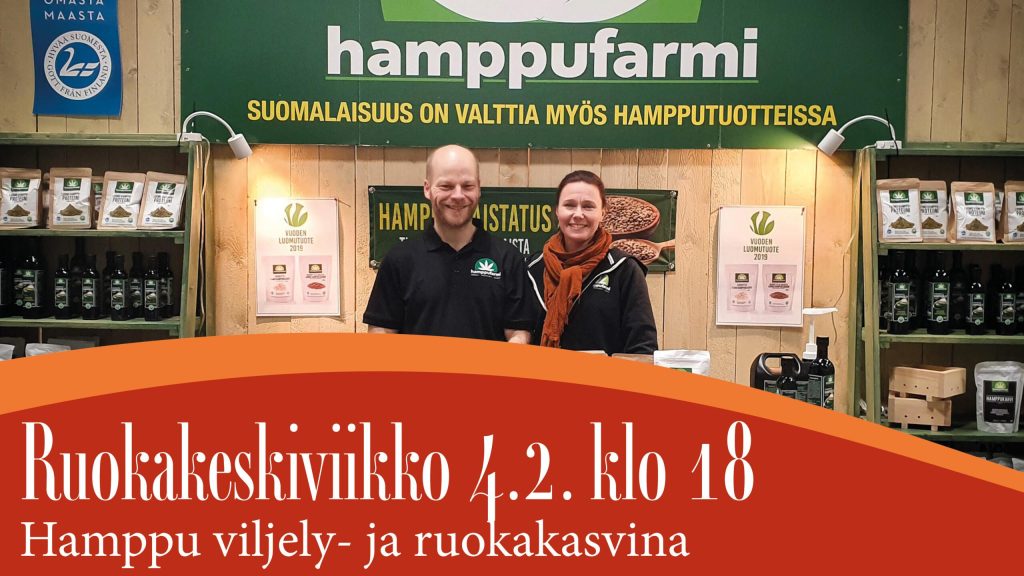 Ruokakeskiviikko 4.2. klo 18: Hamppu viljely- ja ruokakasvina, Hamppufarmin myyntipiste